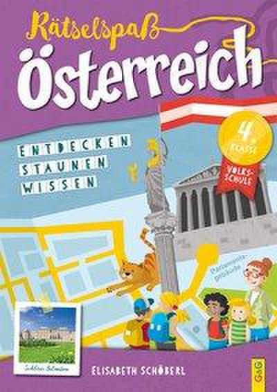 Rätselspaß Österreich - 4. Klasse Volksschule : Entdecken - Staunen - Wissen - Elisabeth Schöberl