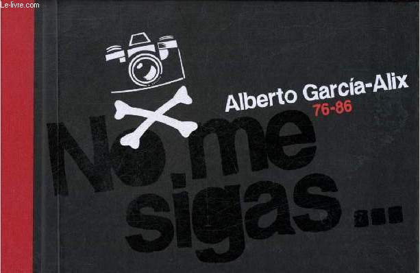 Xila 76-86 . No me sigas .estoy perdido - CD inclus. - Garcia-Alix