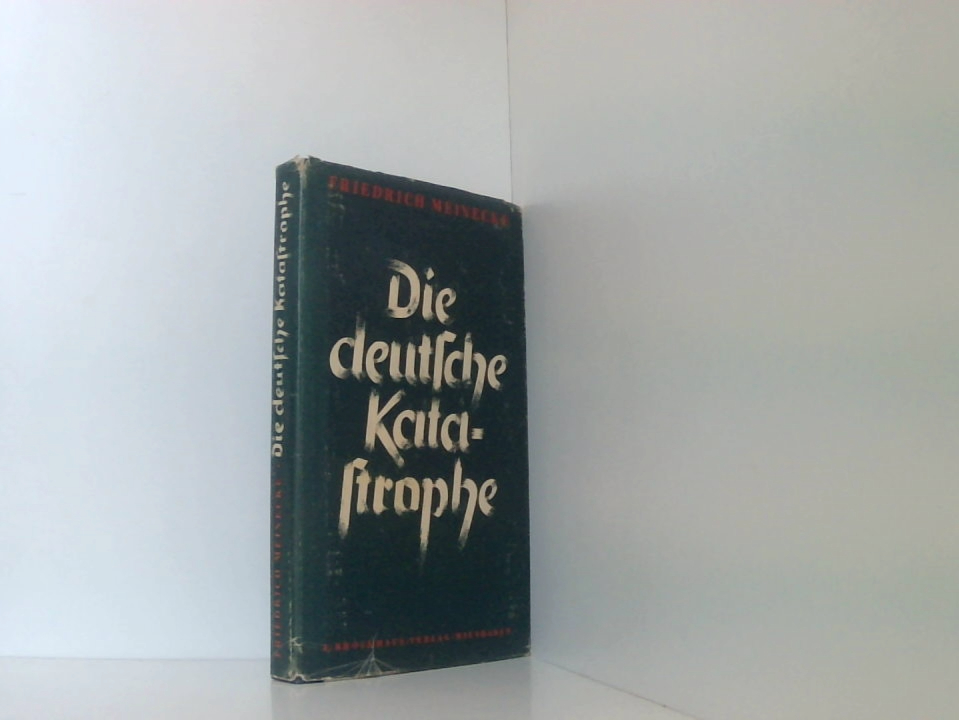 die deutsche katastrophe von meinecke: Bücher - ZVAB