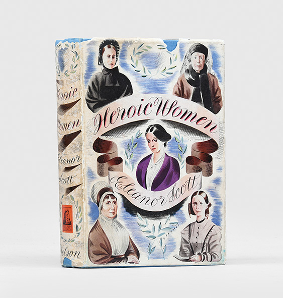 Heroic Women. SCOTT, Eleanor. [ ]