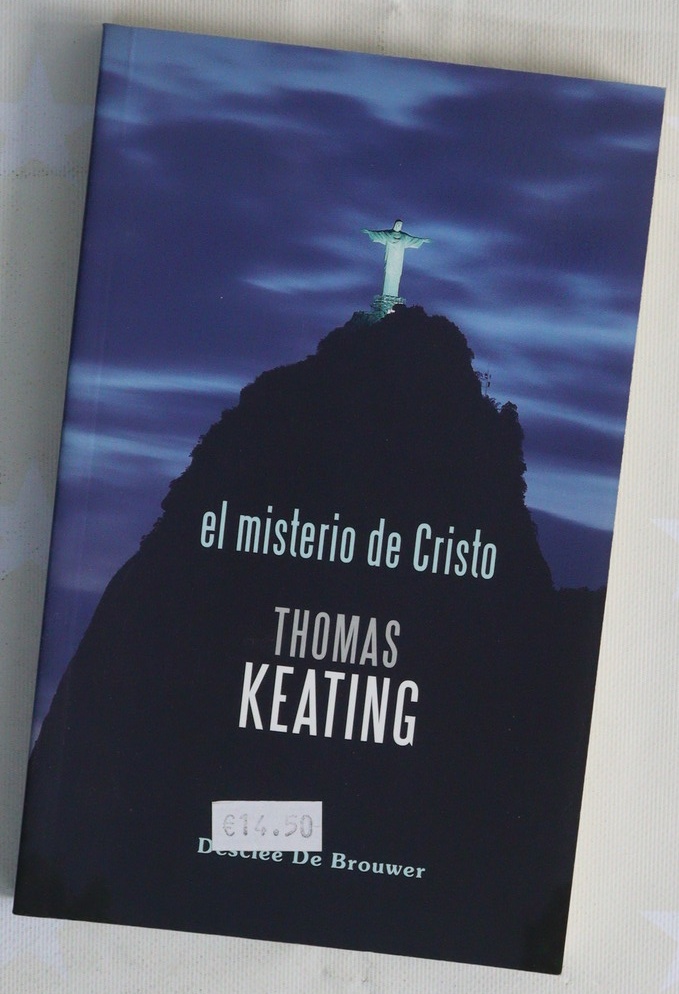 El misterio de Cristo la liturgia como una experiencia espiritual - Keating, Thomas