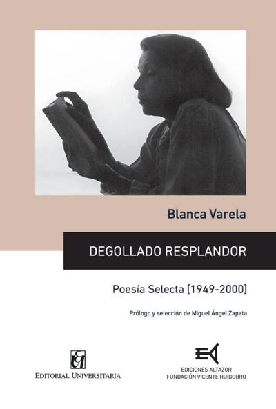 Degollado resplandor : Poesía selecta [1949-2000] - Blanca Varela