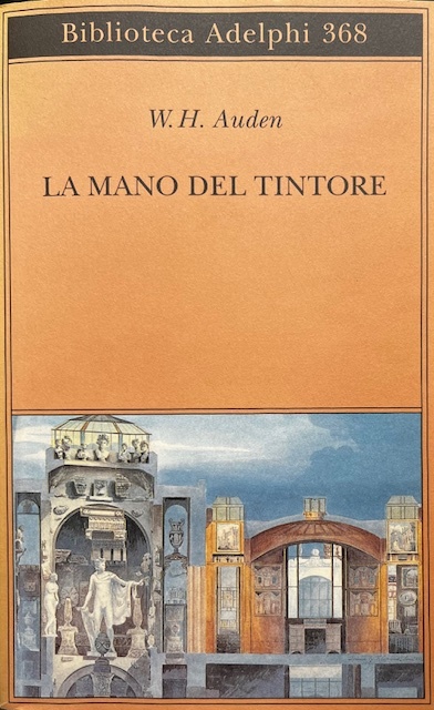 La mano del tintore - AUDEN, Wystan Hugh (York, 1907 - Vienna, 1973)