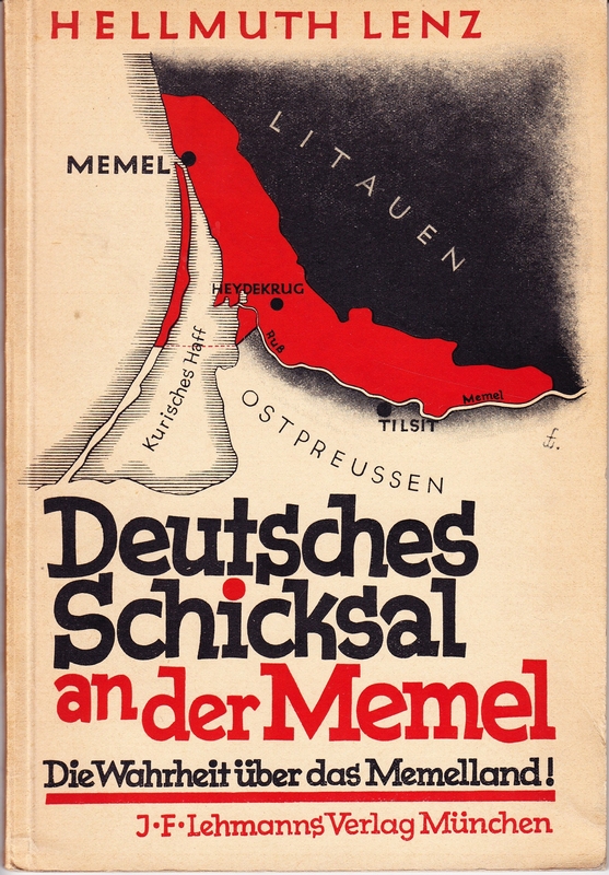Deutsches Schicksal an der Memel. Die Wahrheit über das Memelland. Mit ...
