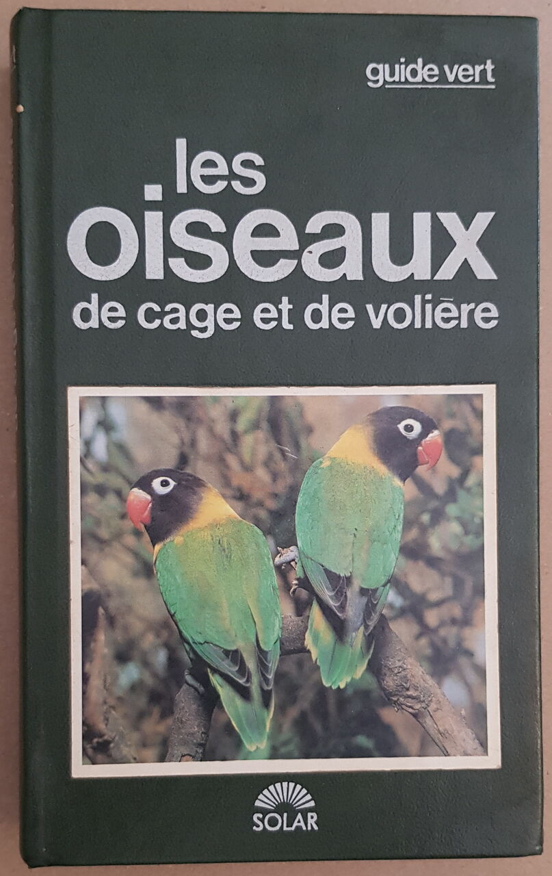 Les oiseaux de cage et de volière Vriends Matthew M [Moyen]