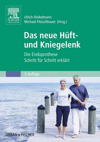 Das neue Hüft- und Kniegelenk - Gerda Raichle