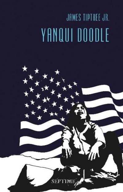 Yanqui Doodle - James Tiptree