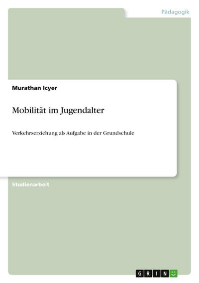 Mobilität im Jugendalter - Murathan Icyer