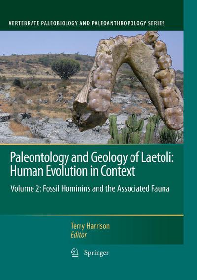 Paleontology and Geology of Laetoli: Human Evolution in Context - Terry Harrison