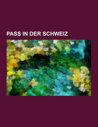 Pass in der Schweiz - Books LLC
