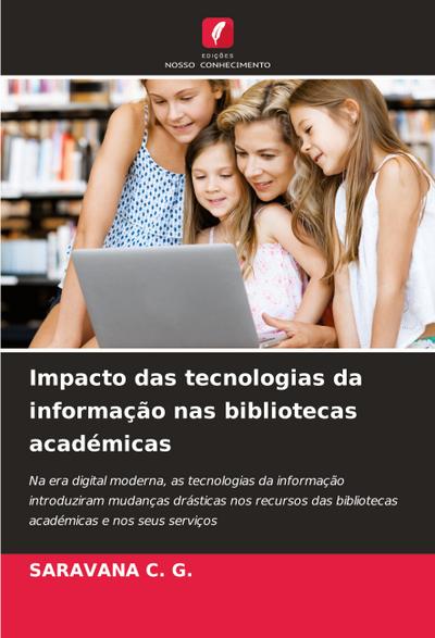 Impacto das tecnologias da informação nas bibliotecas académicas - Saravana C. G.