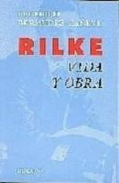 Rilke, vida y obra - Federico Bermúdez-Cañete