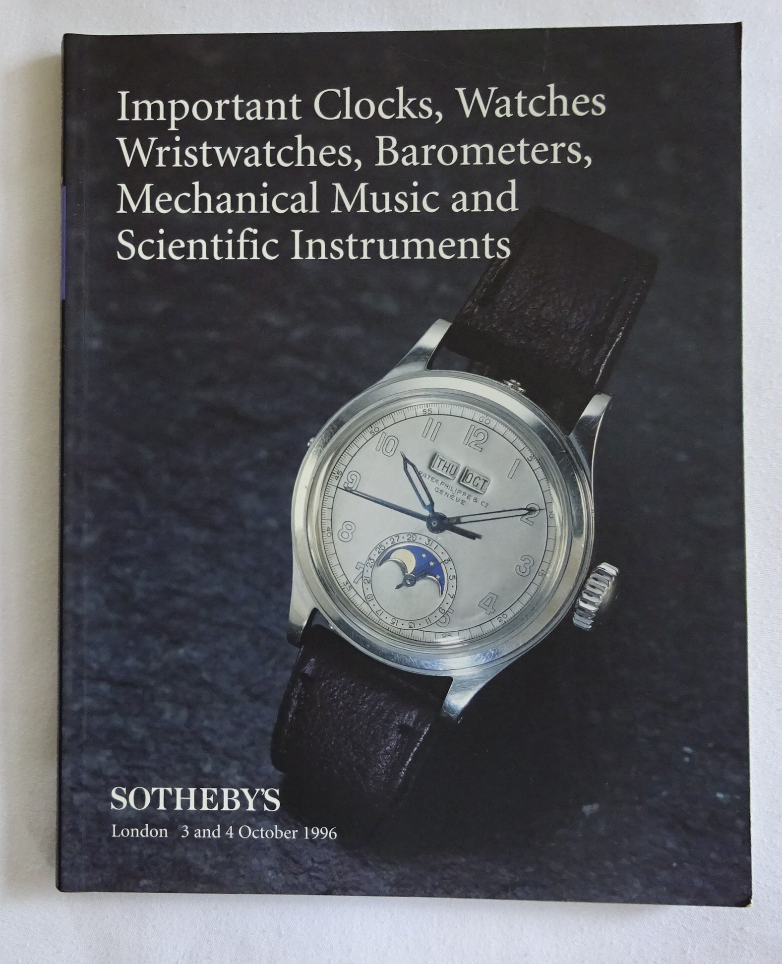 Important Clocks, Watches, Wristwatches, Barometers and Mechanical Music and Scientific Instruments. 3rd & 4th October 1996. Sotheby's London Auction