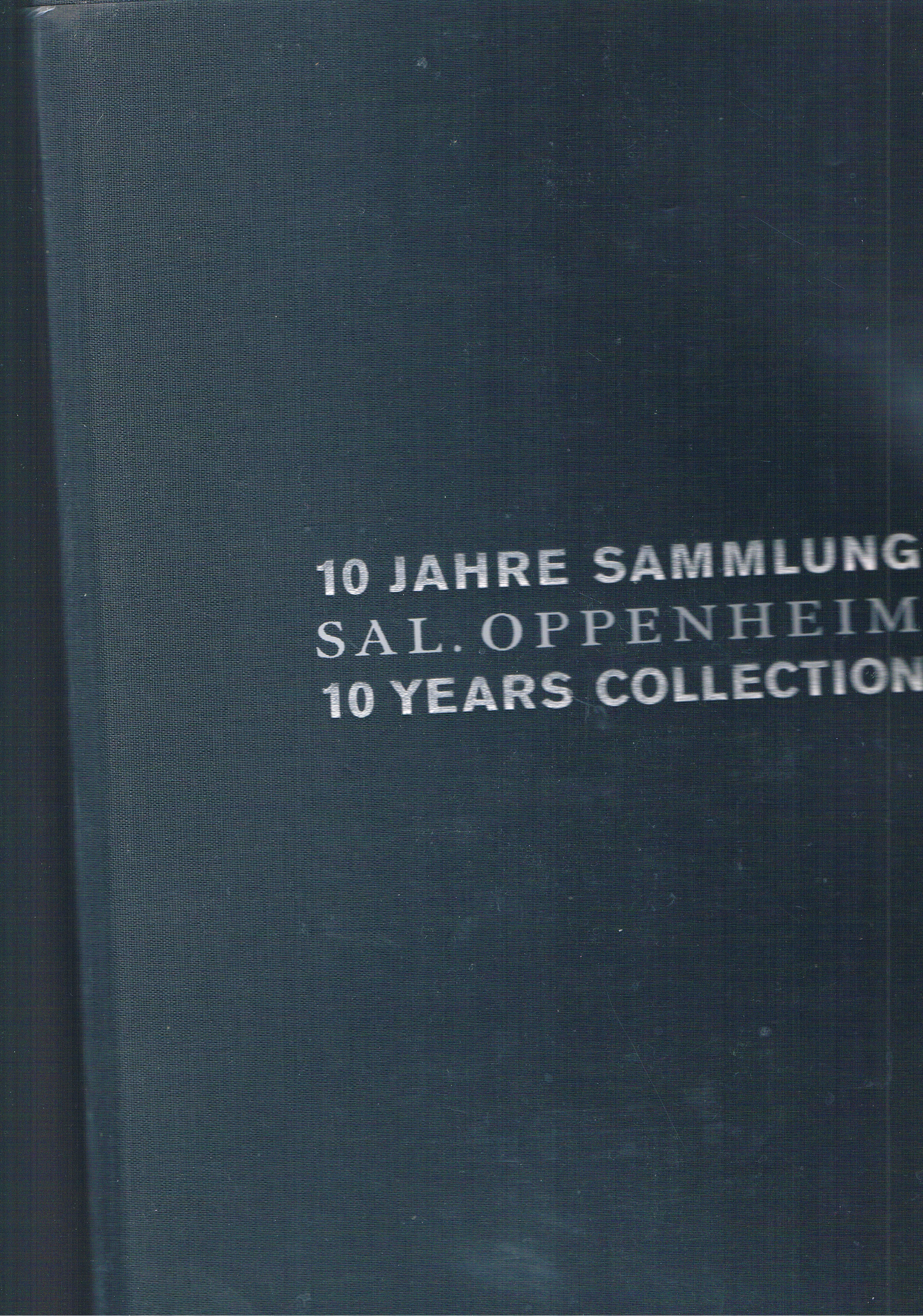 10 Jahre Sammlung Sal.Oppenheim 10 Years Collection 1997-2007 by von  Oppenheim: neuwertig Leinen (2007) EA. | manufactura, image size:2409x3436