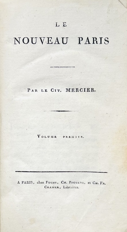 Le Nouveau Paris, par le Cit. Mercier. MERCIER (Louis-Sébastien). [ ]
