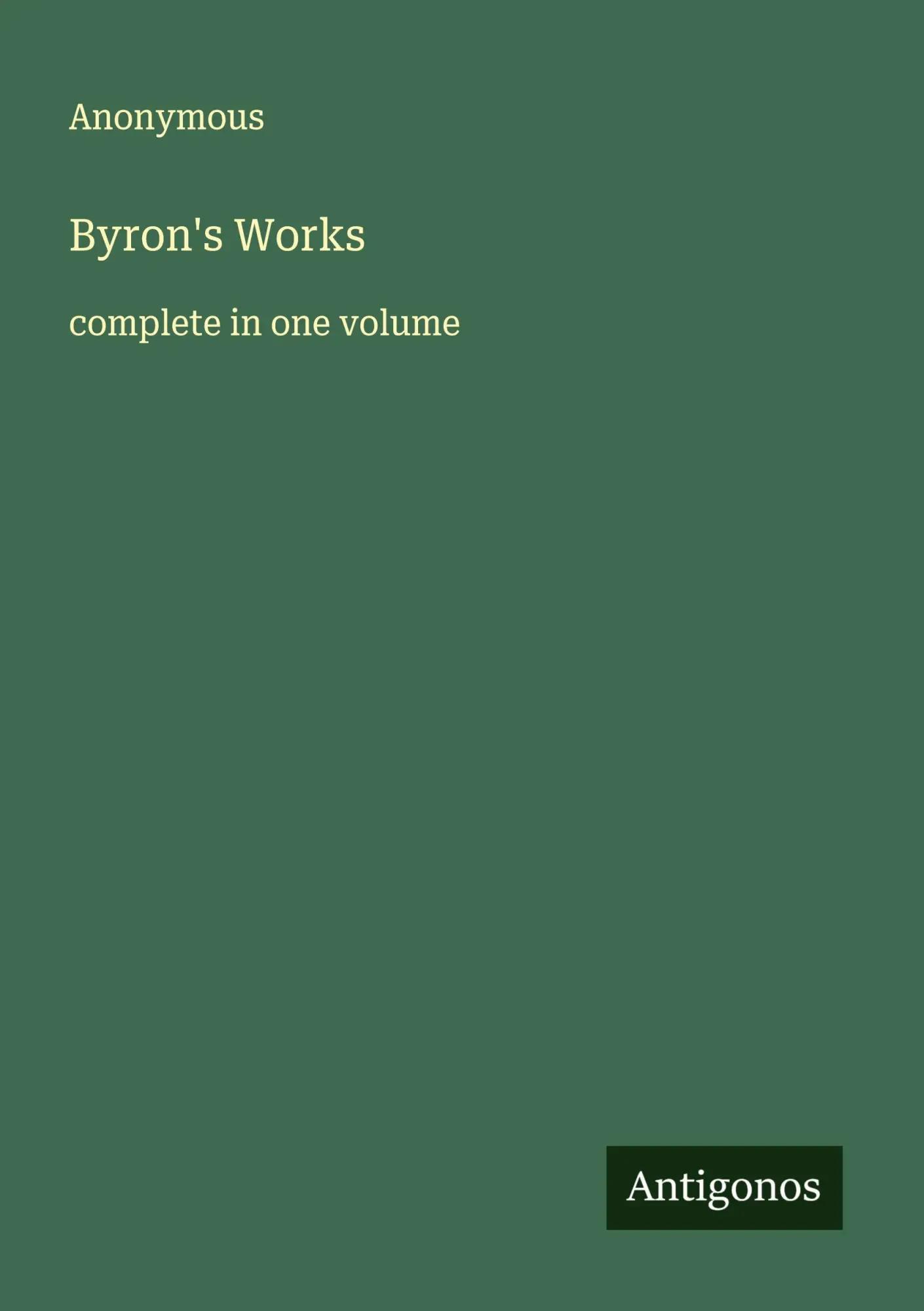 Byron Work Collection Byron's Works | complete in one volume von Anonymous: Neu Taschenbuch ...