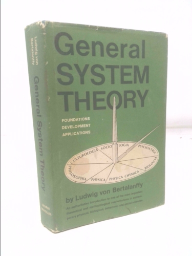 General System Theory Von Ludwig Von Bertalanffy Very Good Hardcover