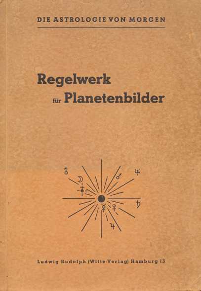 Regeln für Planetenbilder. (Astrologie von morgen: Regelwerk für ...