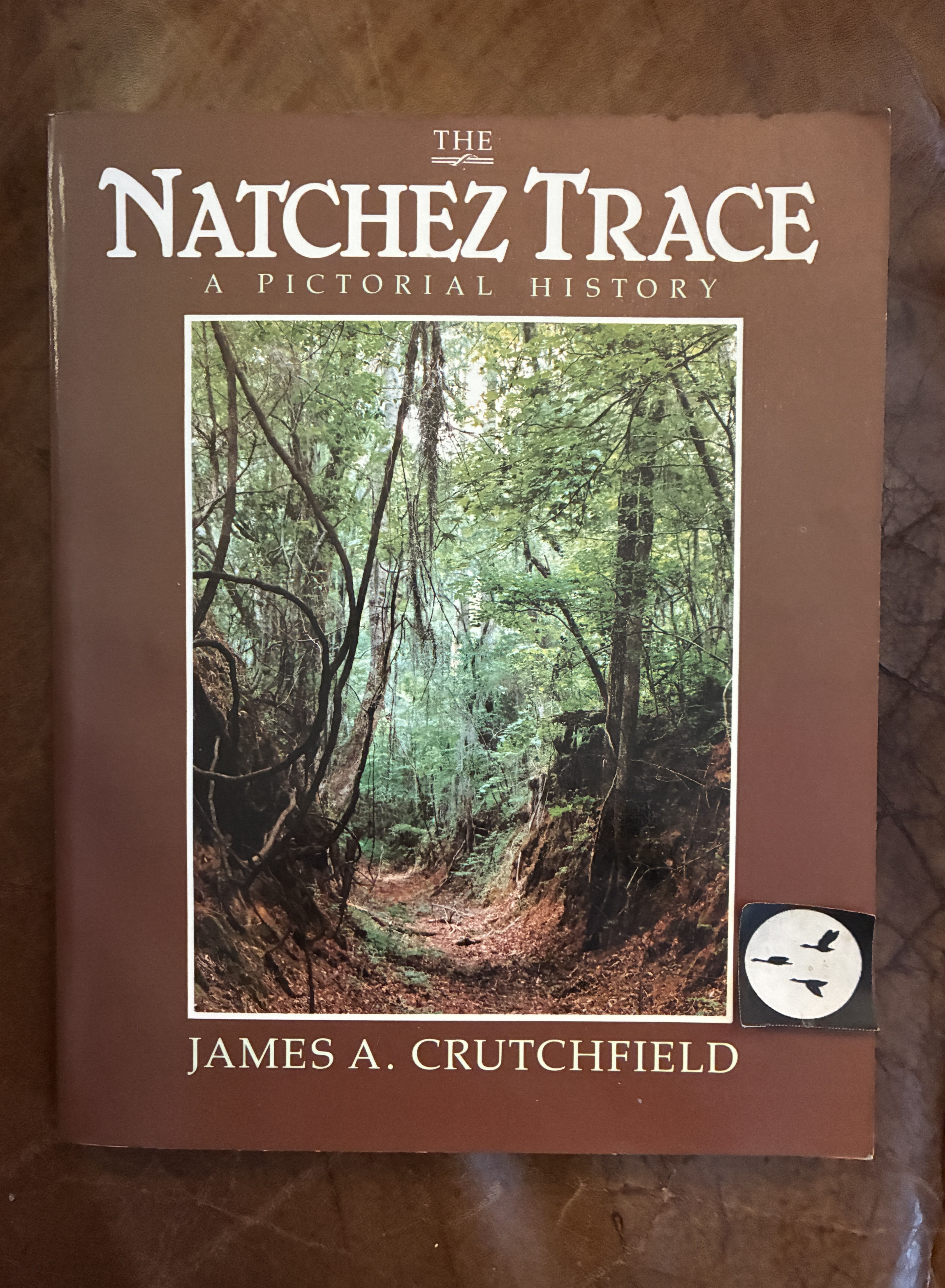 The Natchez Trace A Pictorial History by James A. Crutchfield: Fine ...