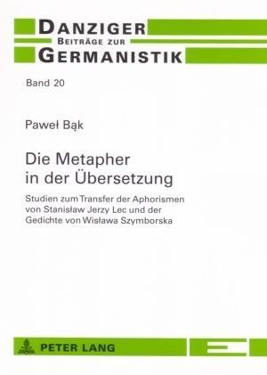Die Metapher in der Übersetzung - Bak, Pawel