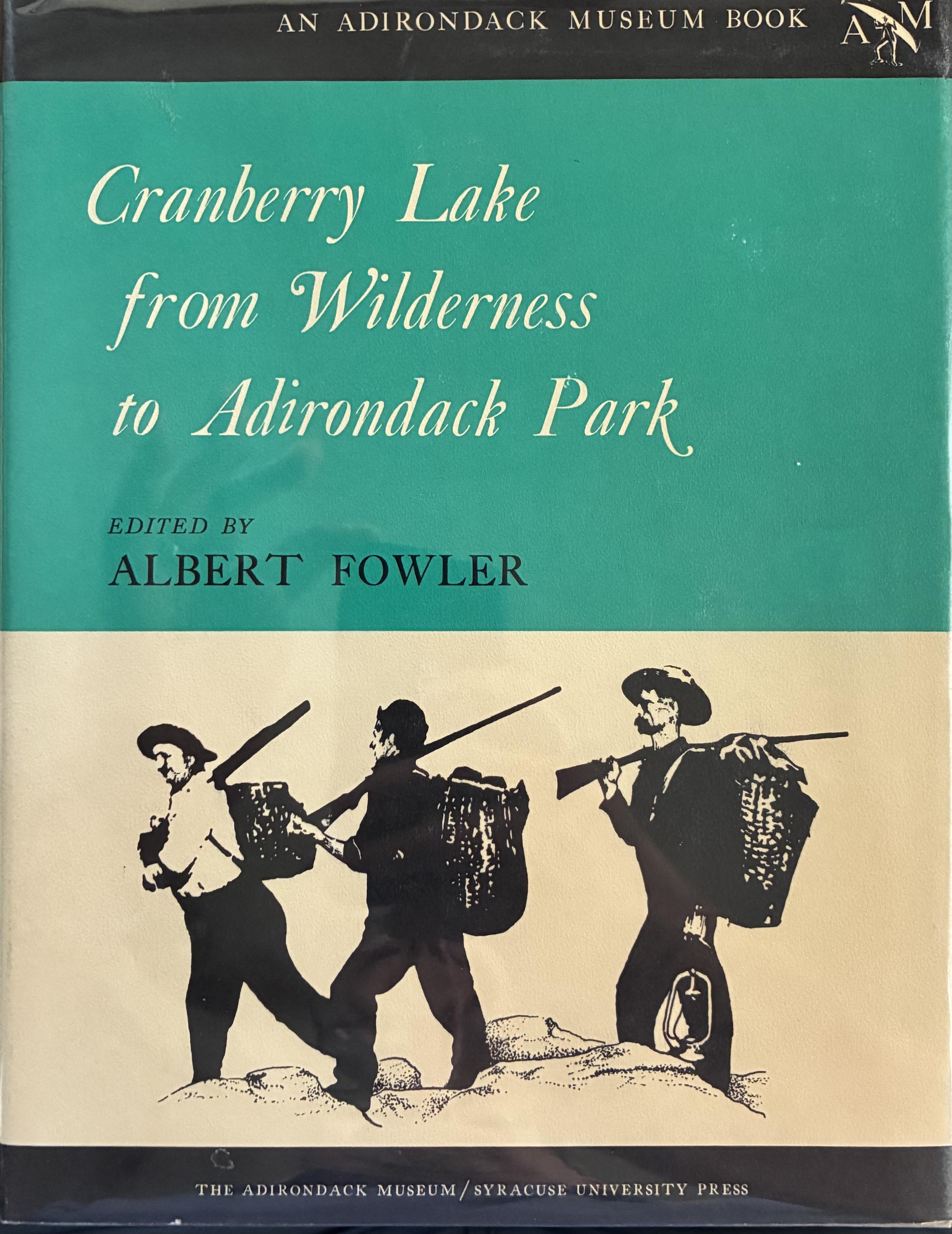 Cranberry Lake: from Wilderness to Adirondack Park by Fowler, Albert ...