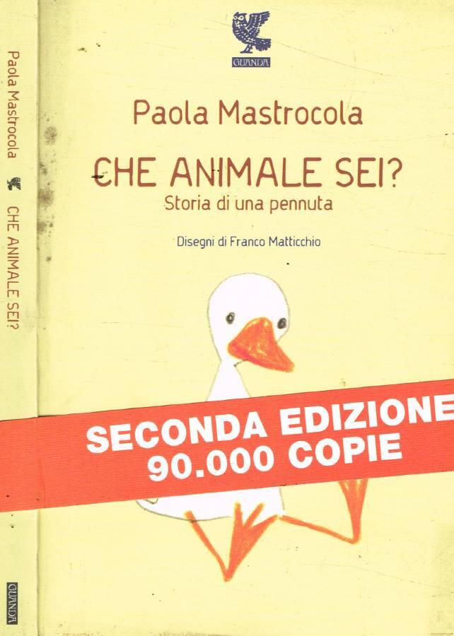 Che animale sei? Storia di una pennuta - Mastrocola Paola