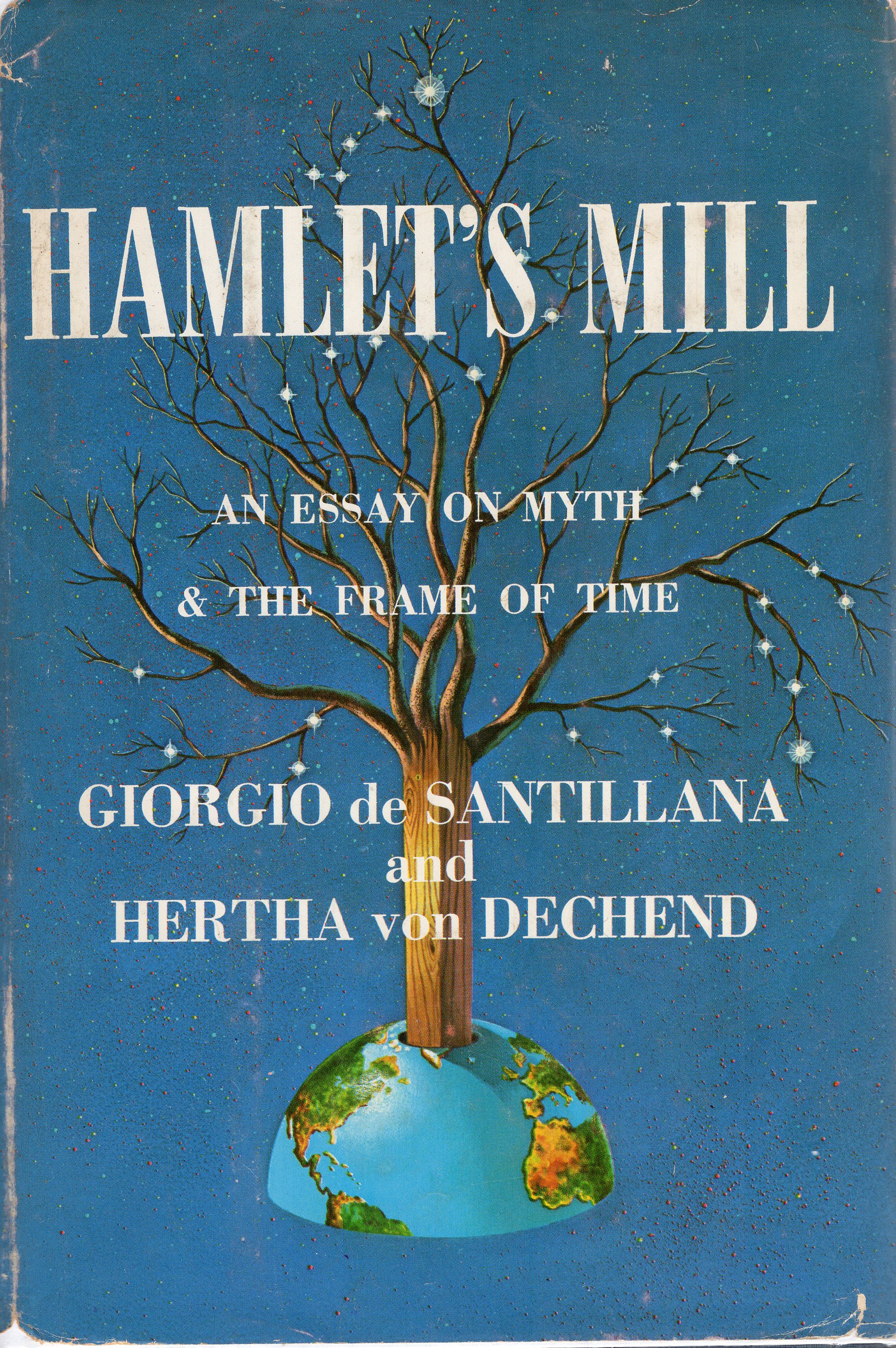 Hamlet's Mill: An Essay on Myth and the Frame of Time by Giorgio