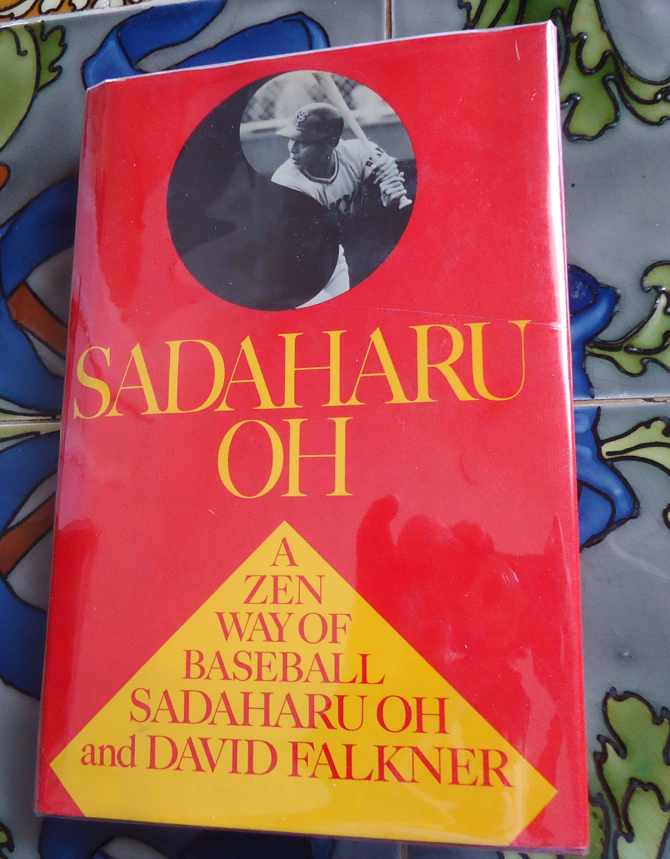 Sadaharu Oh: A Zen Way of Baseball by Sadaharu Oh; David Falkner: Fine ...