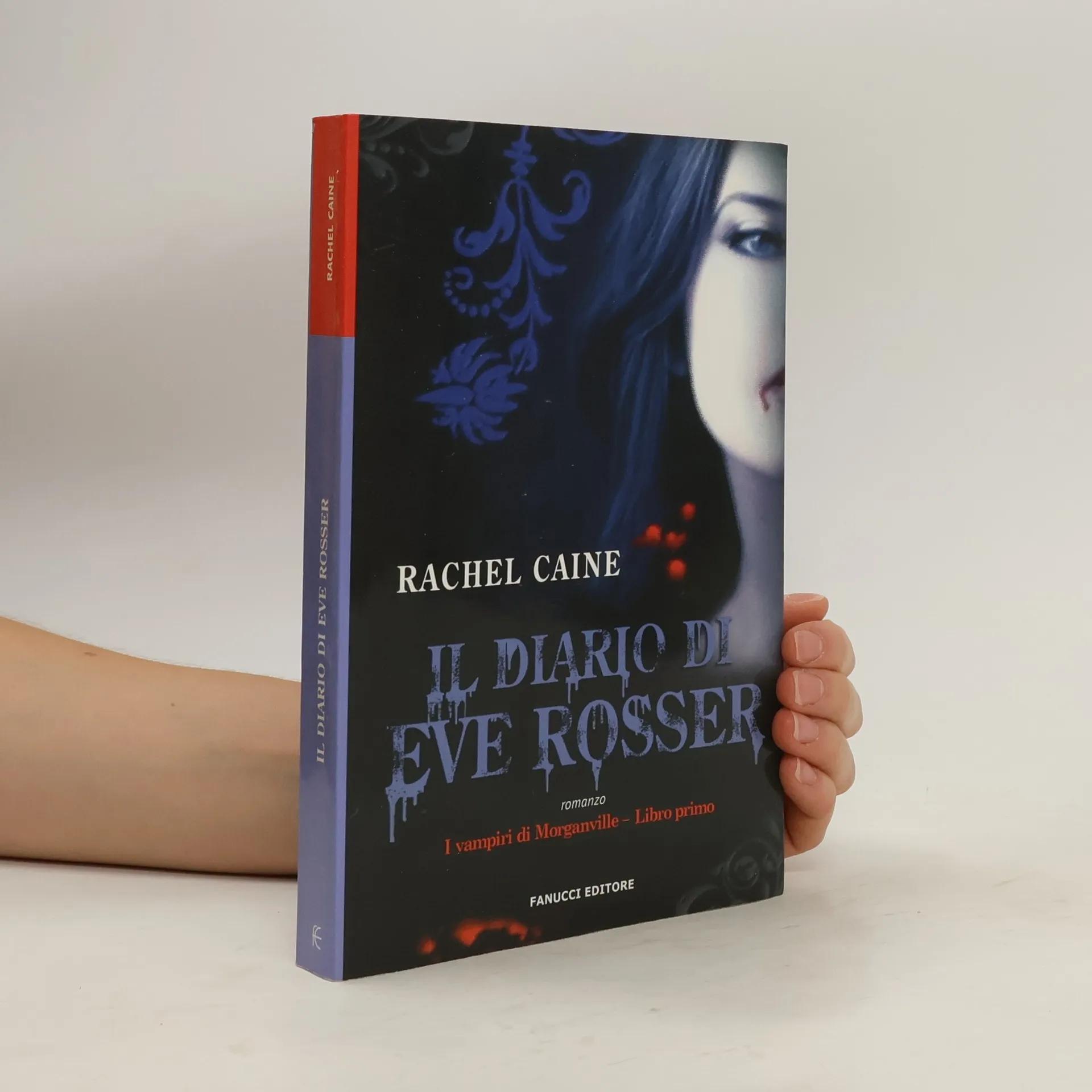 Il diario di Eve Rosser: I vampiri di Morganville - Rachel Caine