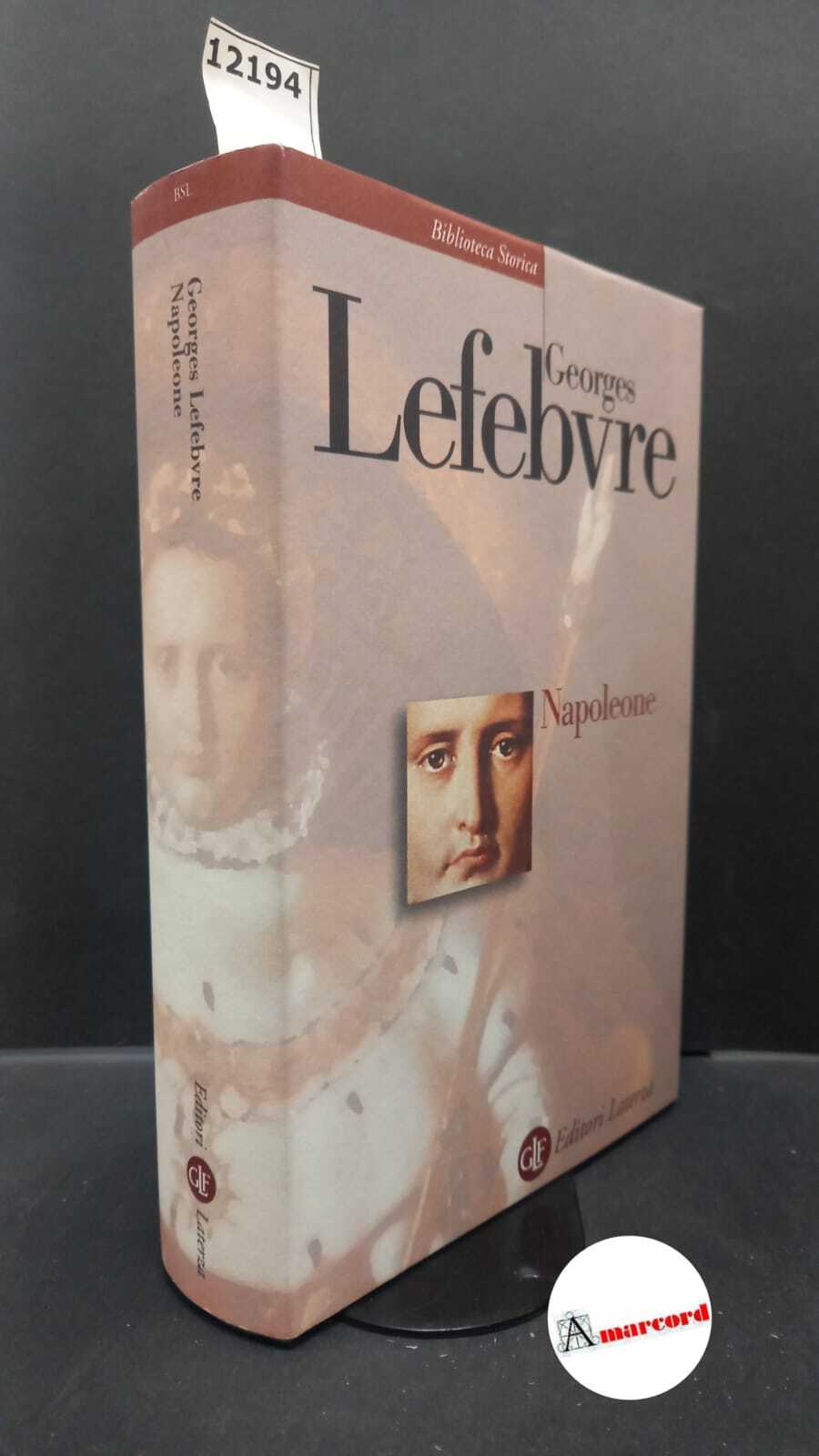 Lefebvre George. Napoleone. Laterza - Lefebvre George