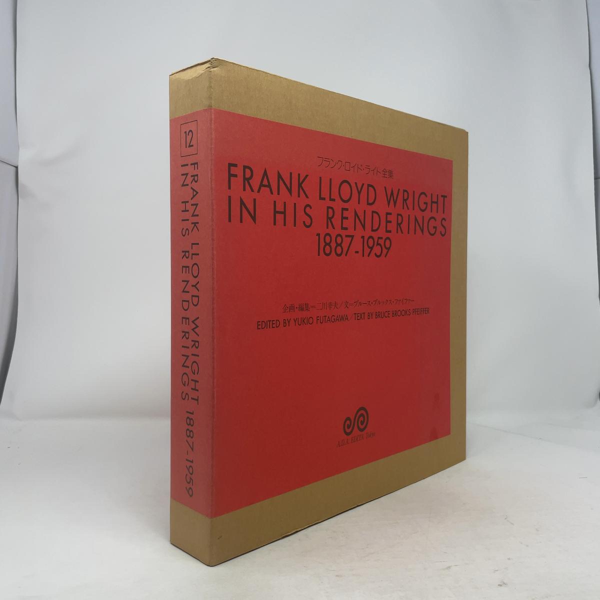 Frank Lloyd Wright In His Renderings 1887-1959 by Frank Lloyd