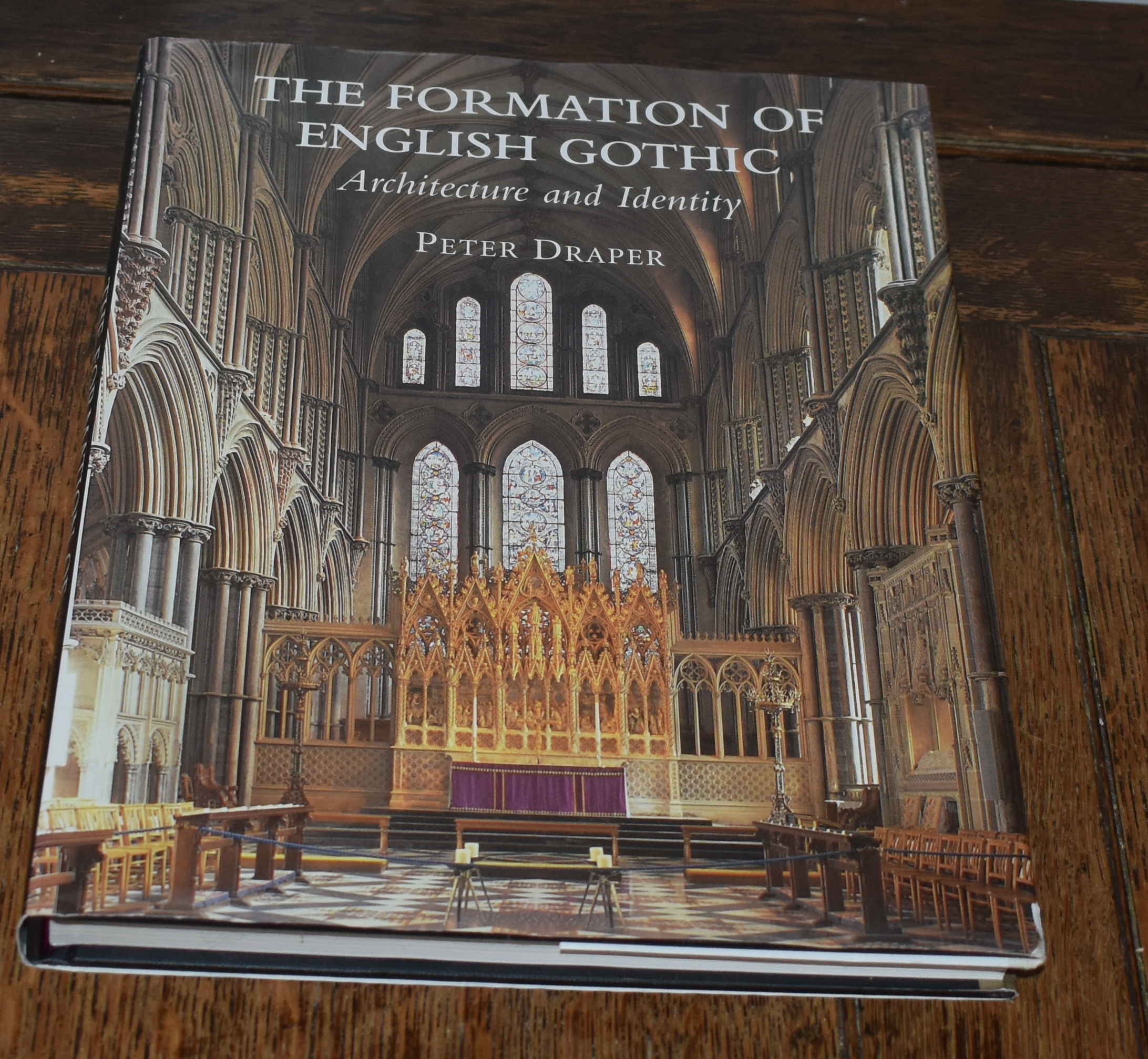 Peter Draper The Formation of English Gothic Architecture and Identity by Peter ...