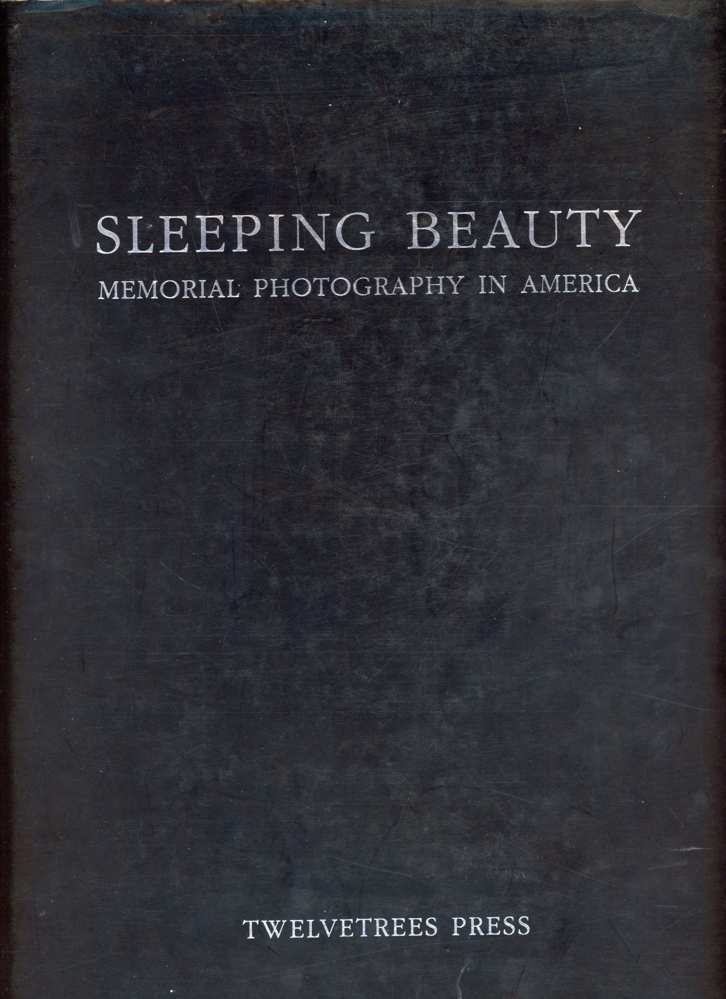 Sleeping Beauty: Memorial Photography in America by BURNS, Stanley