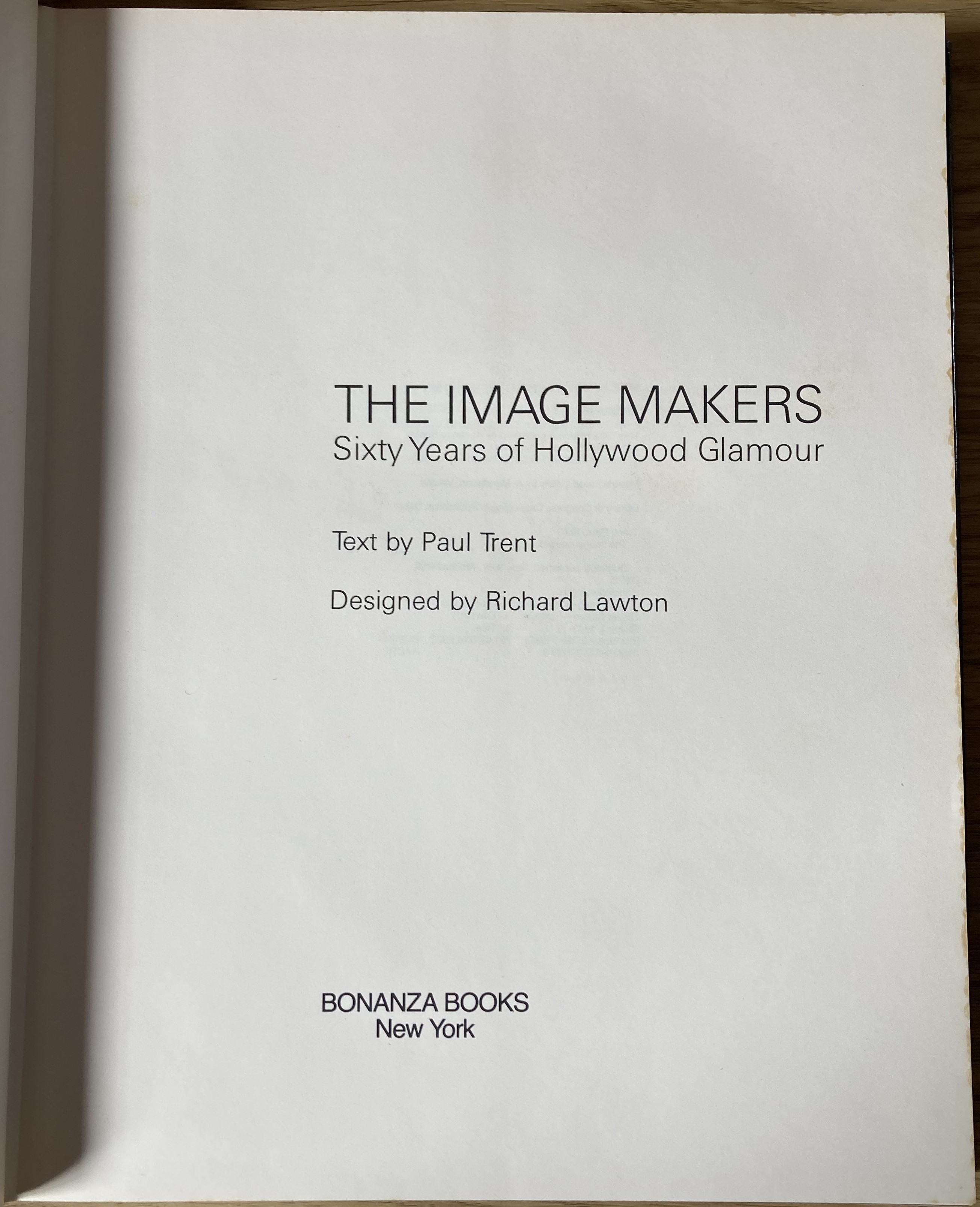 The Image Makers: Sixty Years of Hollywood Glamour by Paul, Trent