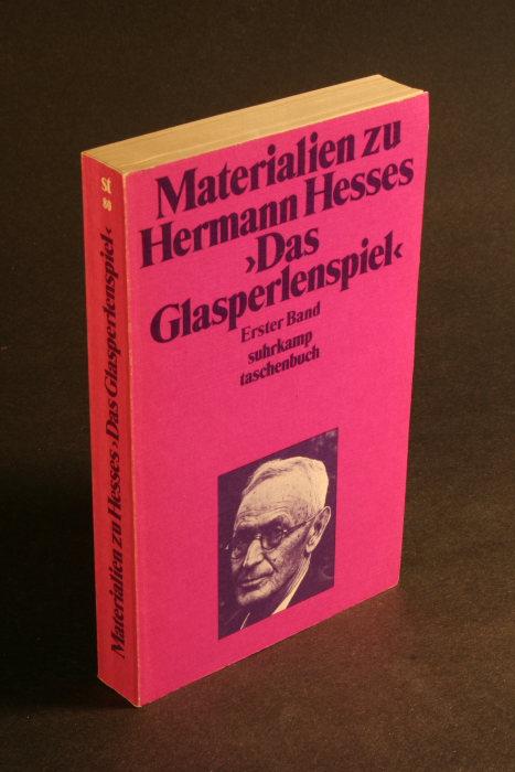 Materialien zu Hermann Hesses Das Glasperlenspiel. Erster Band. Texte von Hermann Hesse. Hrsg. von Völker Michels - Hesse, Hermann, 1877-1962