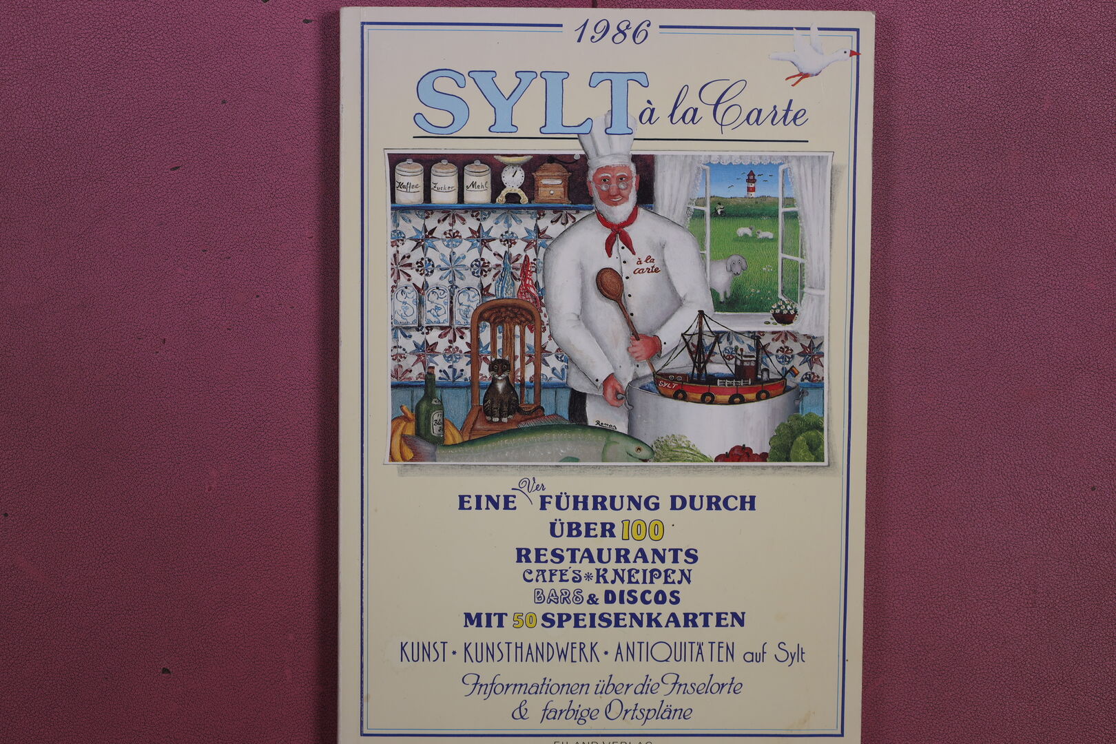 SYLT À LA CARTE. Eine Führung durch über 100 Restaurants, Cafés, Kneipen, Bars & Discos mit 50 Speisenkarten - Jessel, Hans