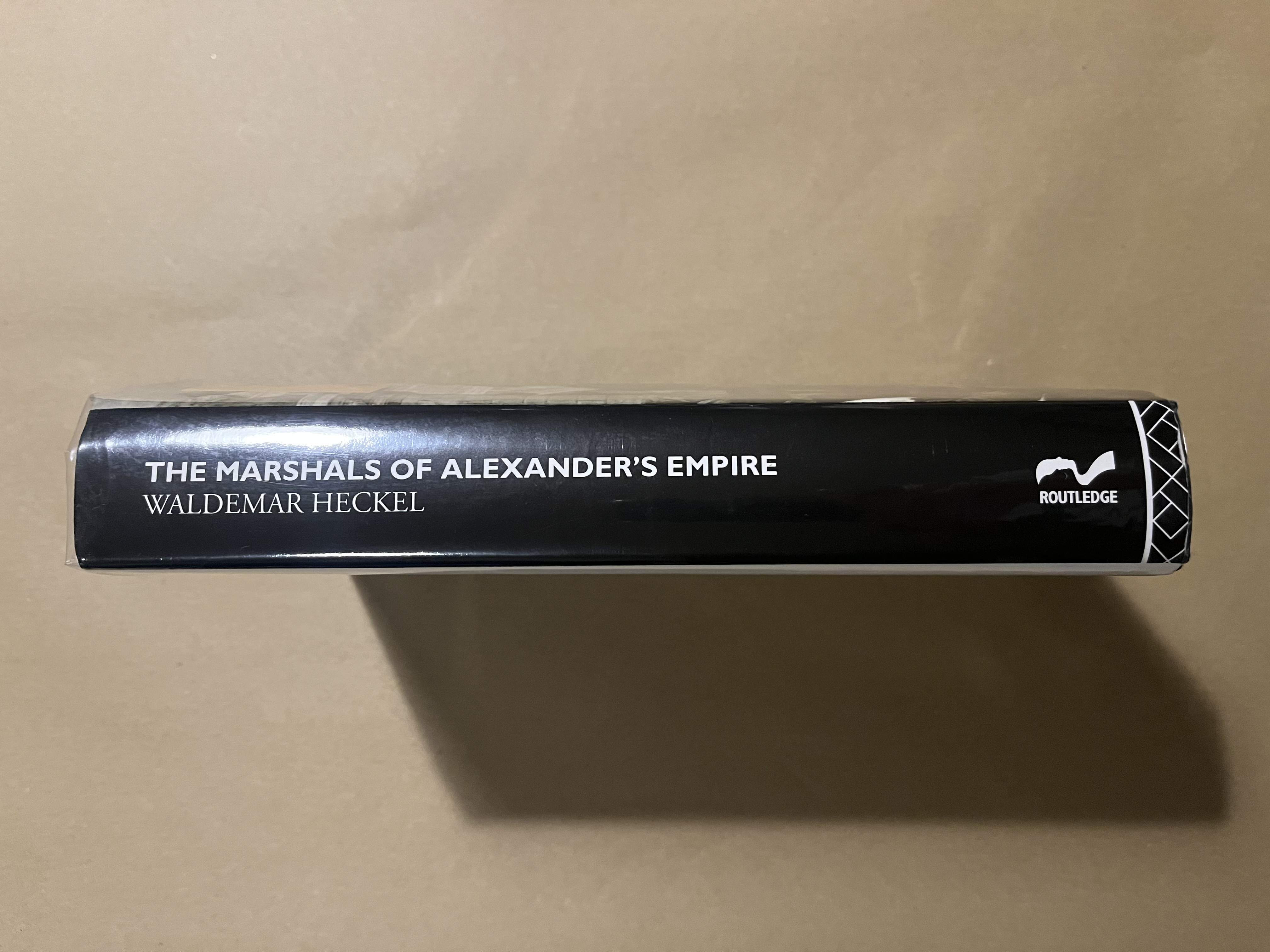 The Marshals of Alexander's Empire by Heckel, Waldemar: Very Good