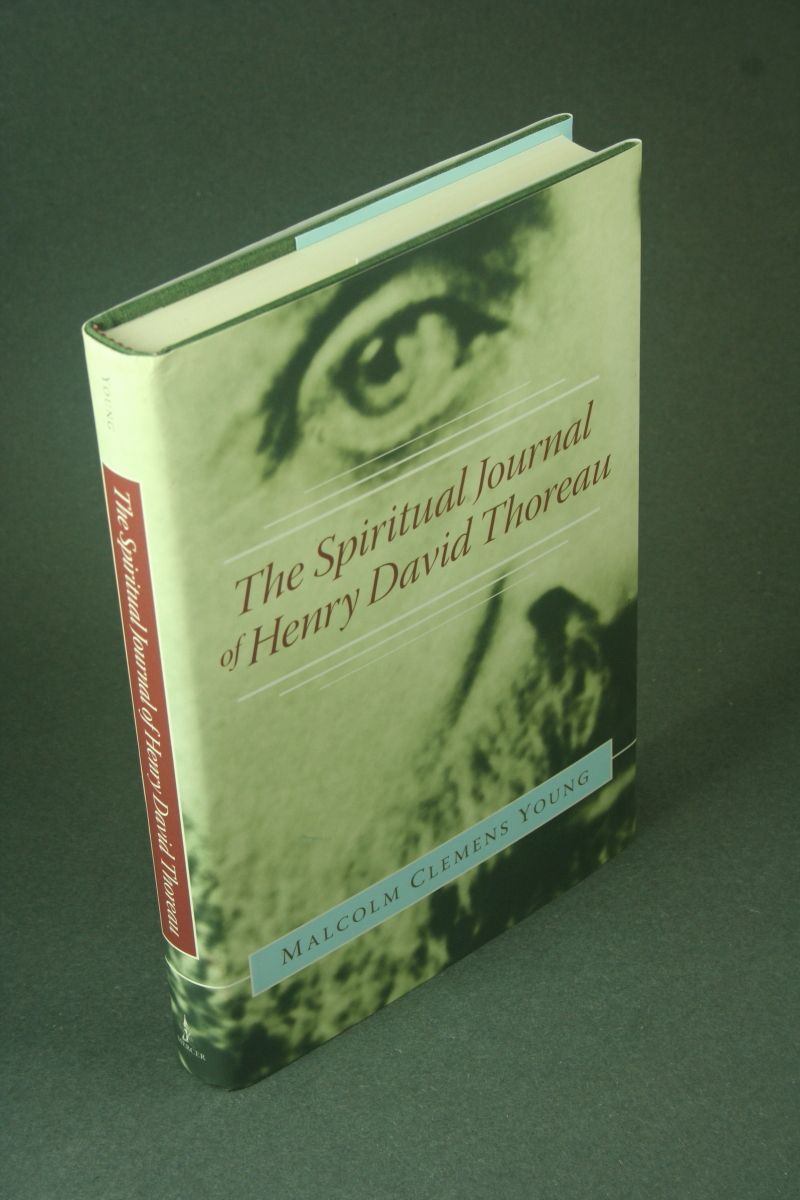 [First Edition] The spiritual journal of Henry David Thoreau. Young, Malcolm Clemens [Used - Near fine] [Hardcover]