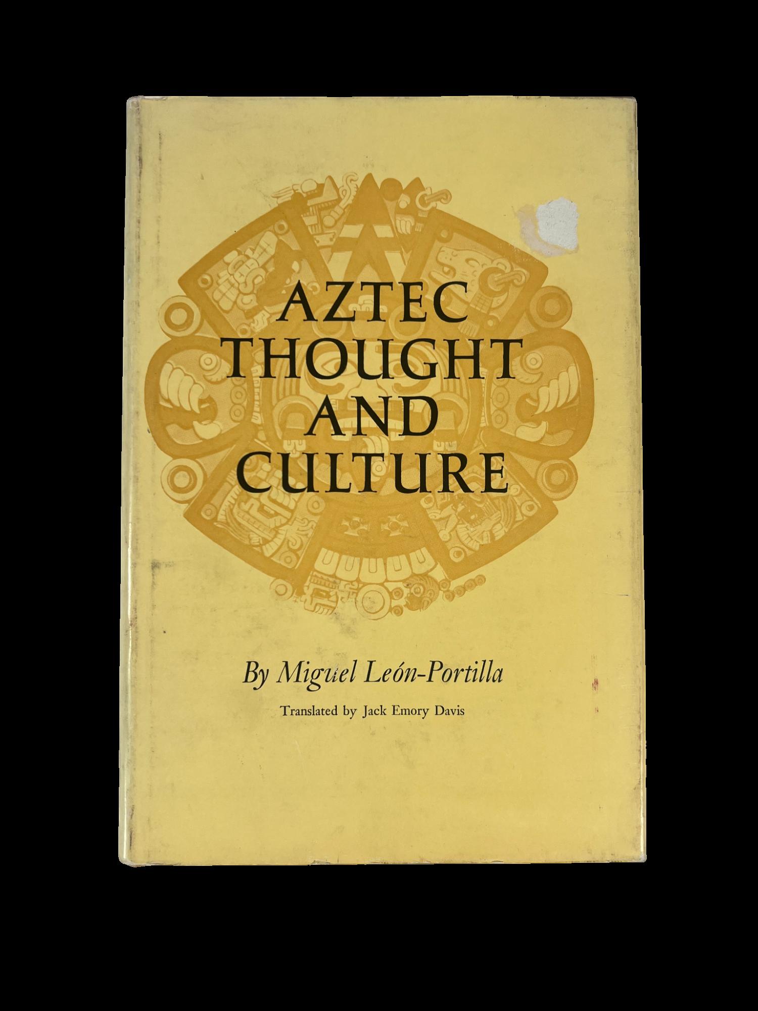 Aztec Thought and Culture: A Study of the Ancient Nahuatl Mind, First ...