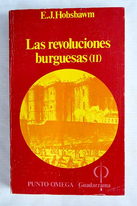 Las revoluciones burguesas, tomo II Hobsbawn, Eric [Usado - Bueno] [Tapa blanda]