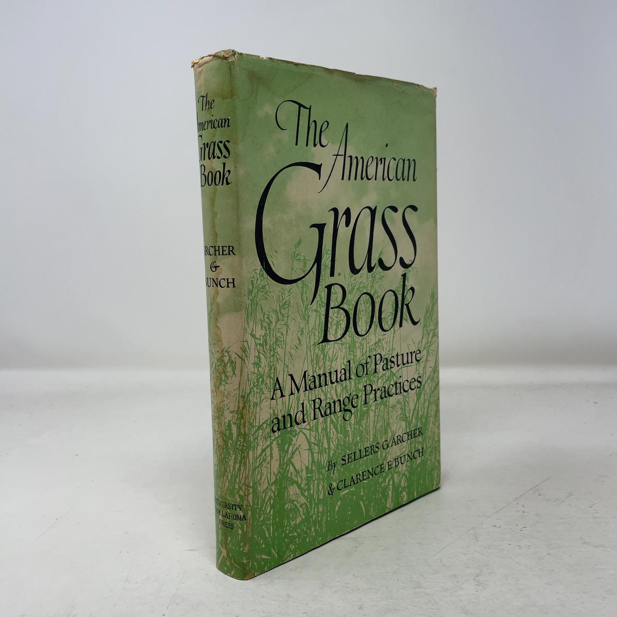 [Signed] [First Edition] The American Grass Book Sellers G. Archer, Clarence E. Bunch [Used - Very good] [Hardcover]