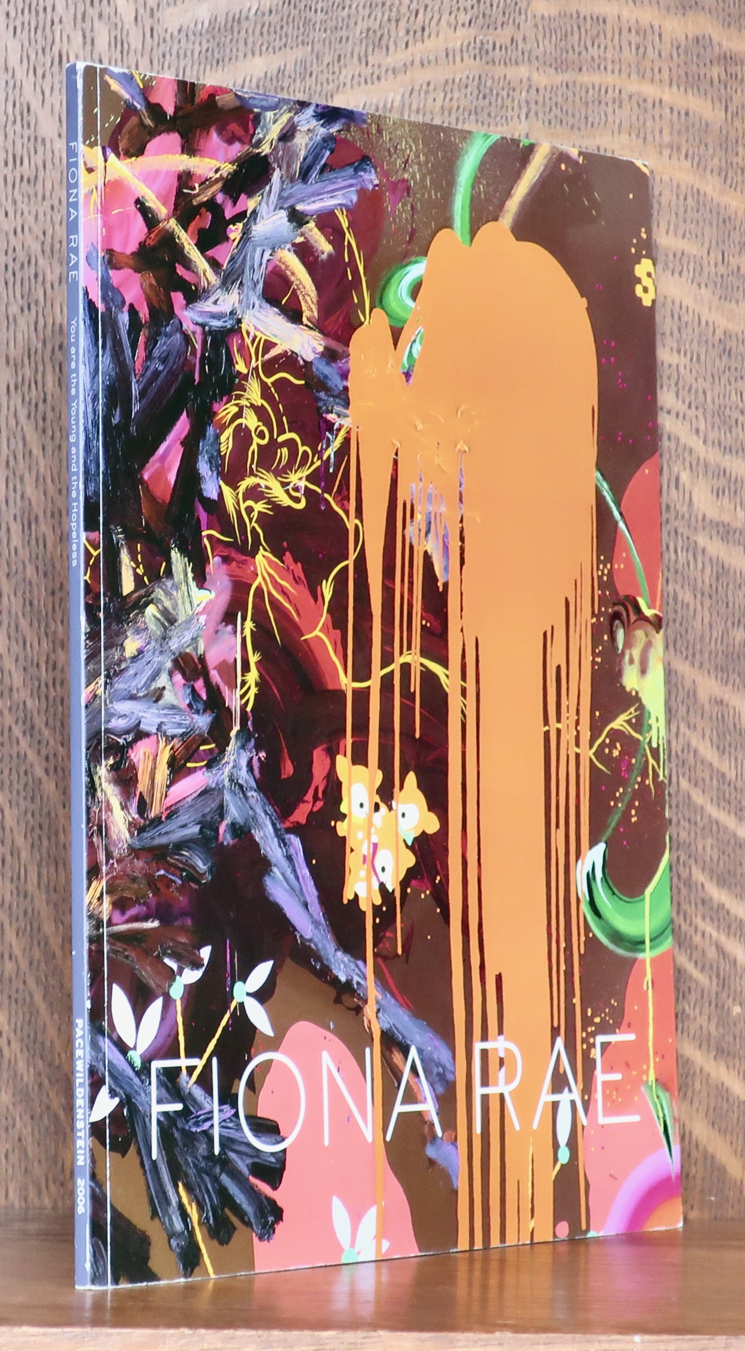 FIONA RAE, YOU ARE THE YOUNG AND HOPELESS by Fiona Rae et al: Very good ...