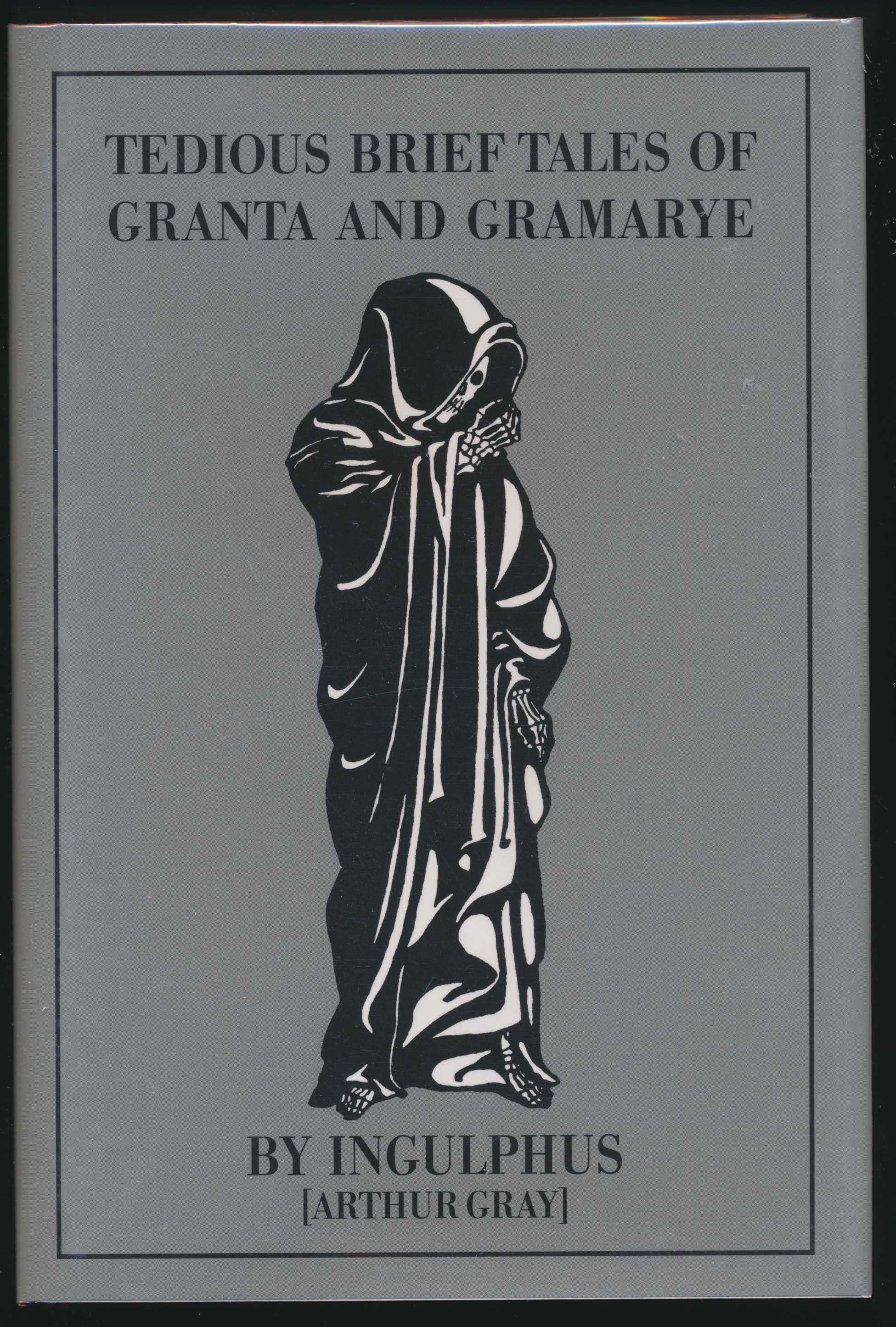 Tedious Book Tedious Brief Tales of Granta and Gramarye by Ingulphus (Arthur Gray ...
