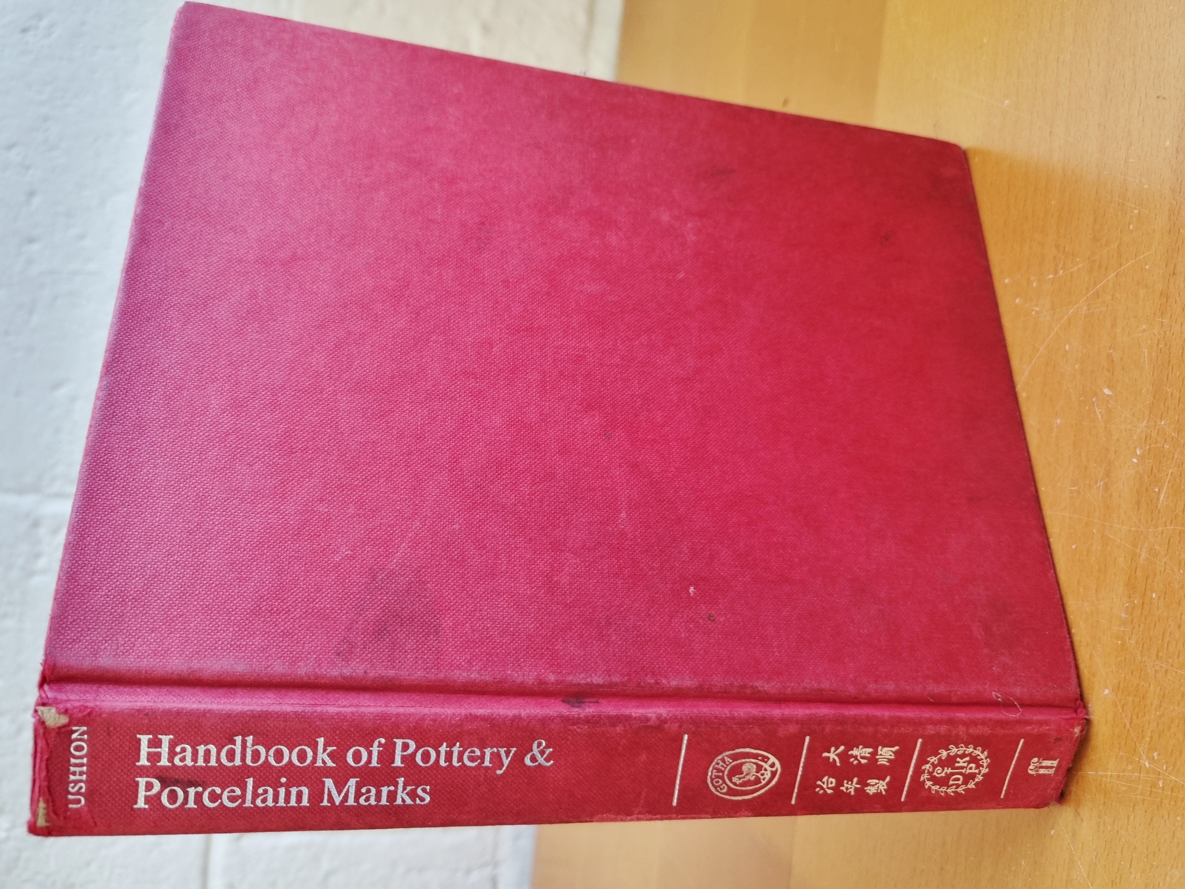 Handbook of Pottery and Porcelain Marks by J. P. Cushion: Good