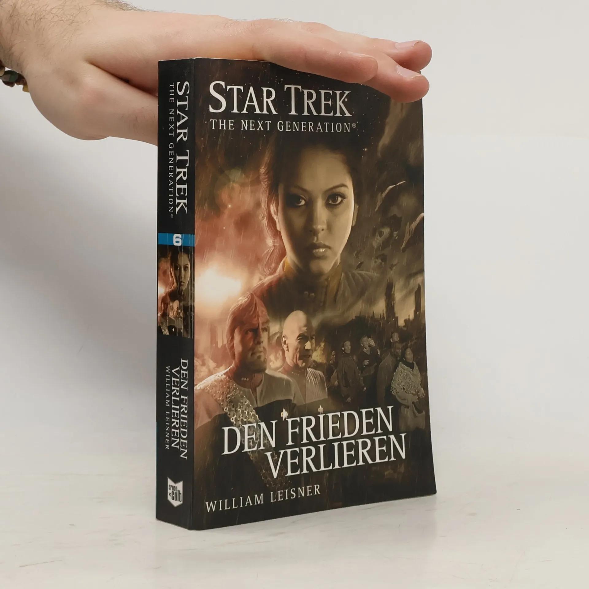 Star Trek - The Next Generation: Den Frieden verlieren - William Leisner