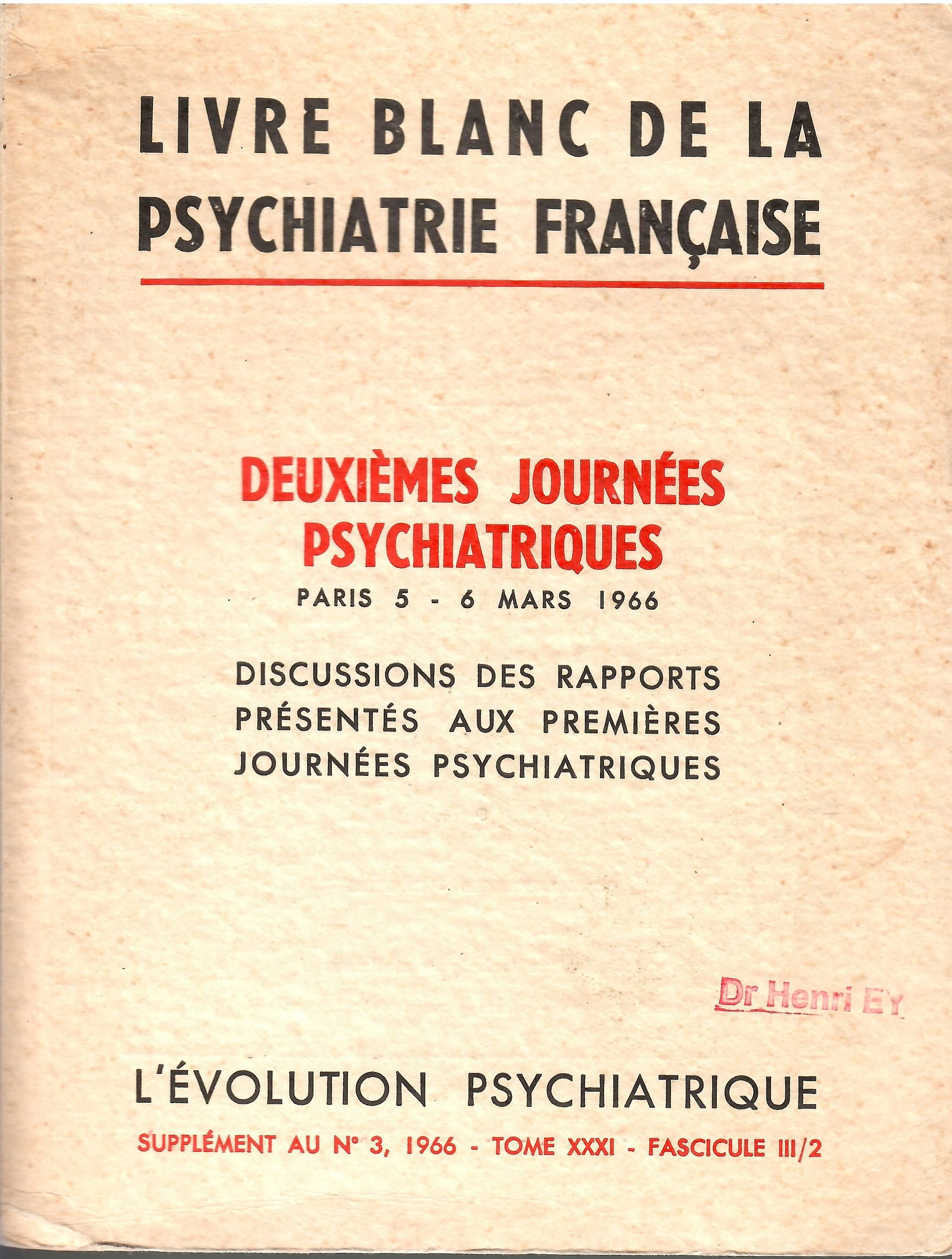 LIVRE BLANC DE LA PSYCHIATRIE FRANCAISE. Tome 1 - Tome 2 (précieux exemplaire personnel d'Henri Ey) Ey Henri - A. Green - D. Martin - P. Sivadon - M.