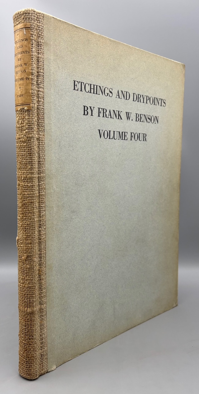 [Signed] Etchings and Drypoints by Frank W. Benson: An Illustrated and Descriptive Catalogue Volume Four Adam E.M. Paff [Used - Very good] [Hardcover]