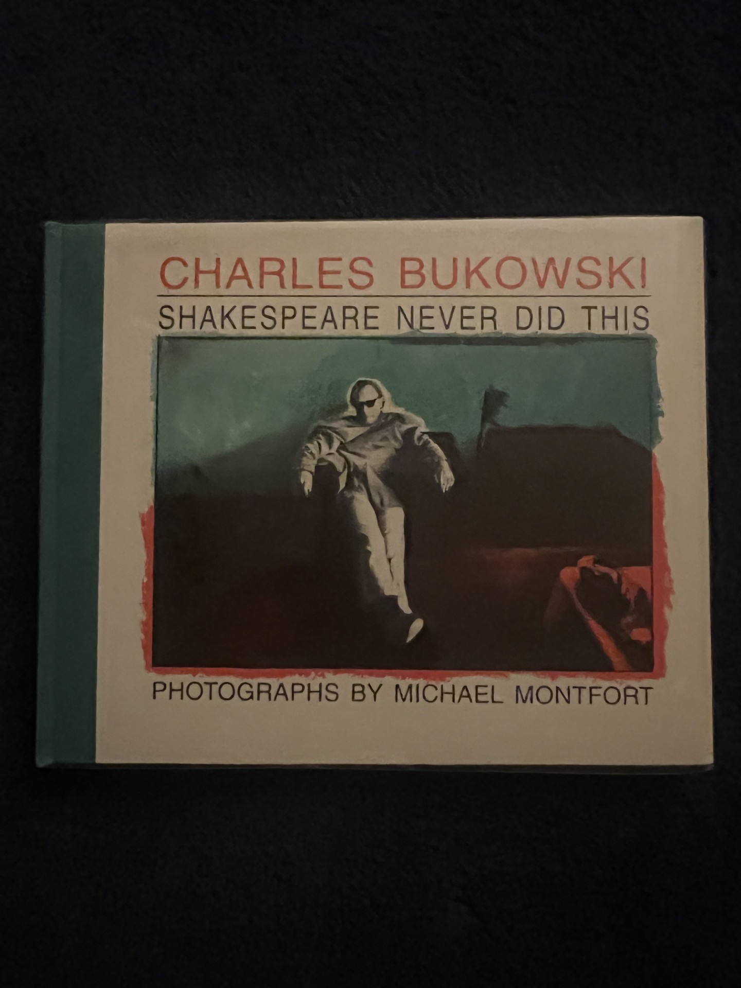 Shakespeare Never Did This by Bukowski, Charles: Fine Hardcover