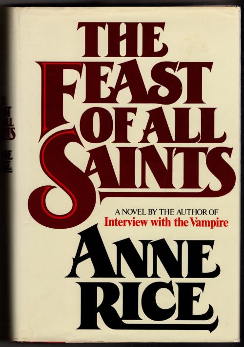The Feast of All Saints by Anne Rice (First Edition) by Anne Rice: Very ...
