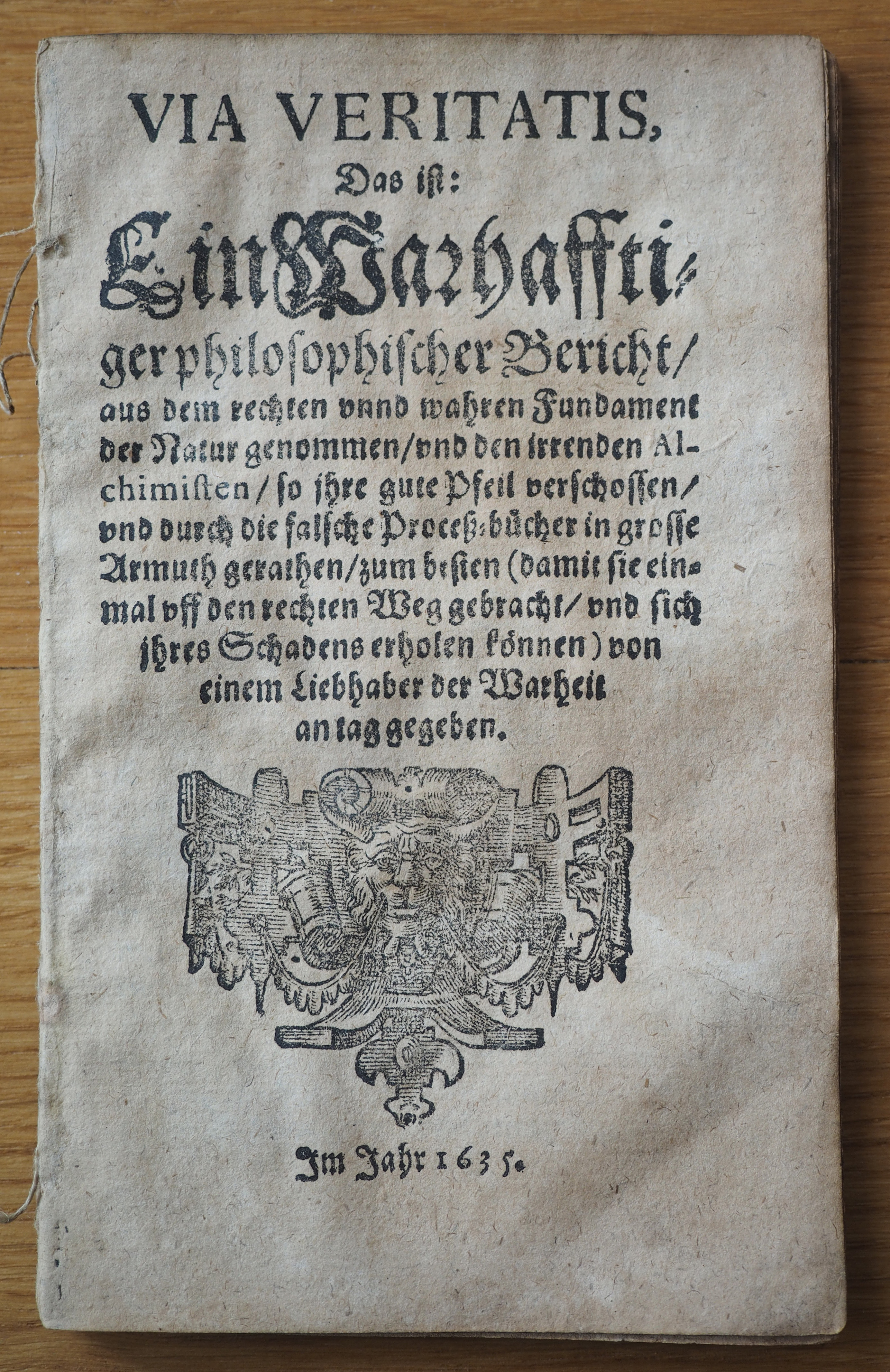 [Alchemie, Alchemy] Via Veritatis, das ist: ein warhafftiger ...
